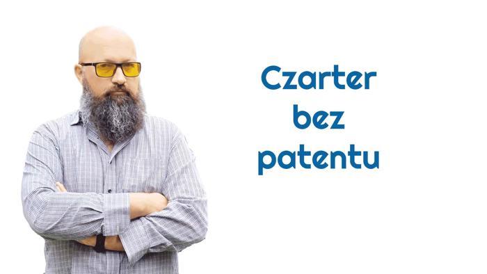 Czarter bez patentu!